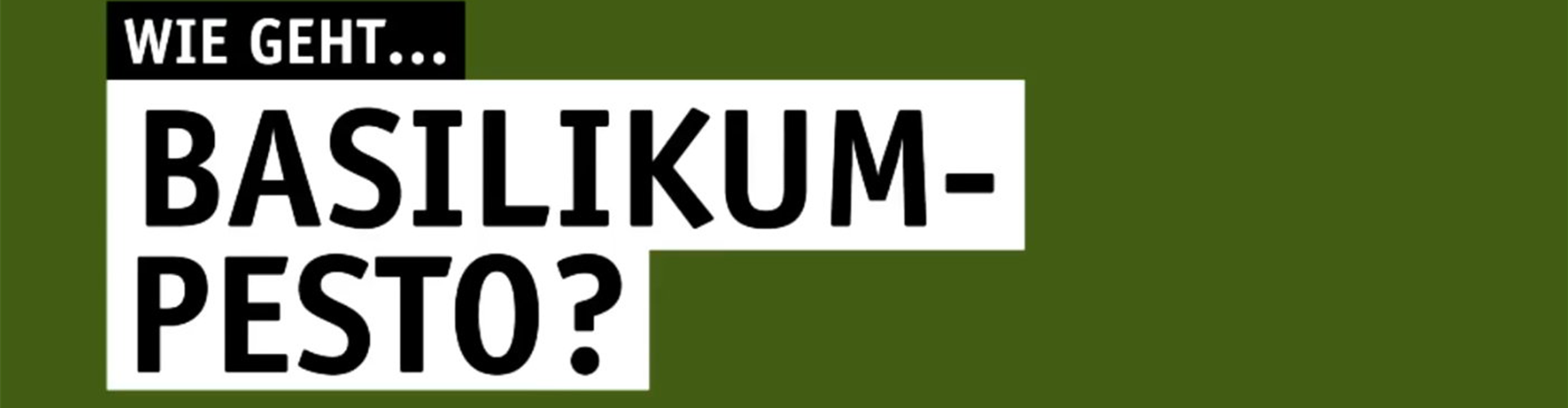 Wie geht... Basilikum-Pesto